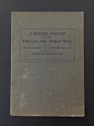 A Rogers Ranger in the French and Indian War, 1757-1759, illustrated by Frederic Remington, Repri...