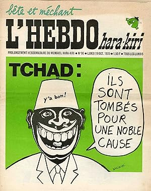 "L'HEBDO HARA-KIRI N°90 du 19/10/1970 (complet)" WOLINSKI : TCHAD (Y'A BON BANANIA)