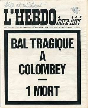 "L'HEBDO HARA-KIRI N°94 du 16/11/1970 (complet)" BAL TRAGIQUE A COLOMBEY : 1 MORT