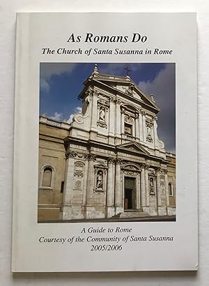 As Romans Do. Church of Santa Susanna 2005/2006. A Guide to Rome.