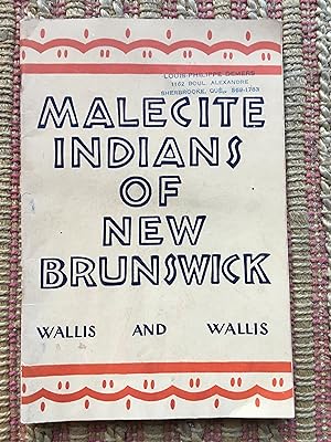 THE MALECITE INDIANS of NEW BRUNSWICK.