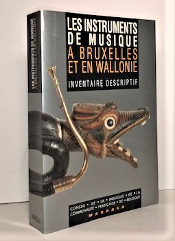 Les Instruments de musique à Bruxelles et en Wallonie : inventaire descriptif