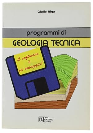 PROGRAMMI DI GEOLOGIA TECNICA. Con floppy-disk.:
