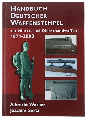 HANDBUCH DEUTSCHER WAFFENSTEMPEL auf Militär- und Diensthandwaffen 1871-2000: