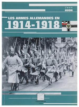 LES ARMES ALLEMANDES EN 1914-1918.: