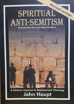 Spiritual Anti-Semitism: A Biblical Response to Replacement Theology