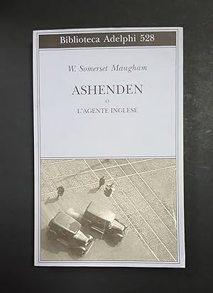 Somerset Maugham W. Ashenden o L'agente inglese. Adelphi. 2008 - I