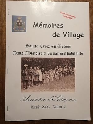 Mémoires de village Sainte croix en Bresse dans l histoire et vu par ses habitants 2008 - - Régio...