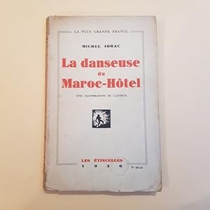 La danseuse du Maroc-Hotel avec illustrations de l'auteur