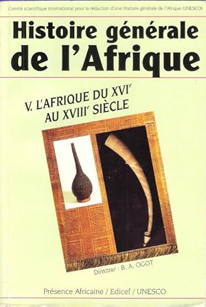 Histoire Générale de L'Afrique . Tome V - L'Afrique Du XVI° Au XVIII° Siècle .