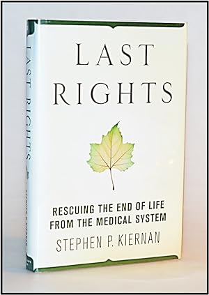 [Hospice & Palliative Care] Last Rights: Rescuing the End of Life from the Medical System