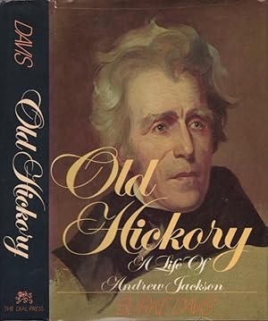 Old Hickory: A Life of Andrew Jackson Inscribed, signed by the author