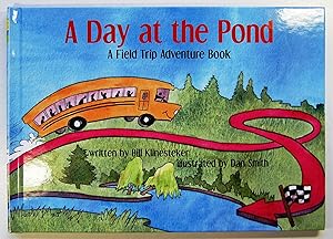 A Day at the Pond, A Field Trip Adventure Book