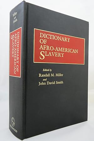 DICTIONARY OF AFRO-AMERICAN SLAVERY