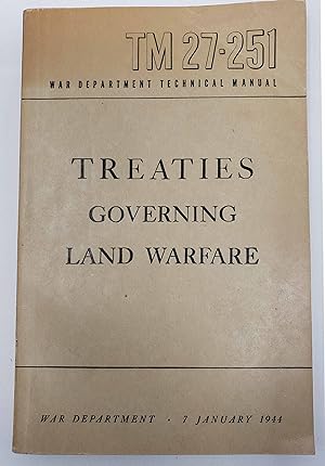 Treaties Governing Land Warfare - TM 27-251 - January 7th, 1944