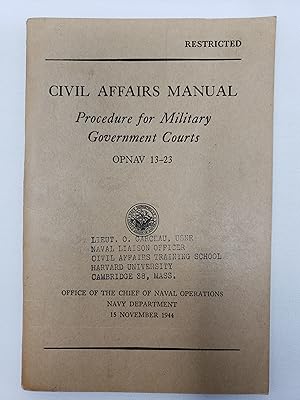 Civil Affairs Manual: Procedure for Military Government Courts OPNAV 13-23