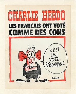 "CHARLIE HEBDO N°122 du 19/3/1973" Fac-similé original entoilé REISER / LES FRANÇAIS ONT VOTÉ COM...