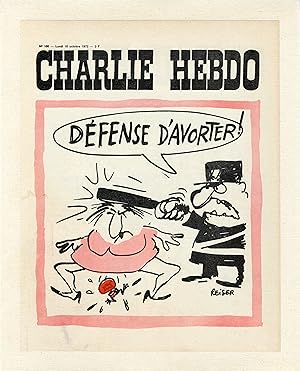 "CHARLIE HEBDO N°100 du 16/10/1972" Fac-similé original entoilé REISER / DÉFENSE D'AVORTER