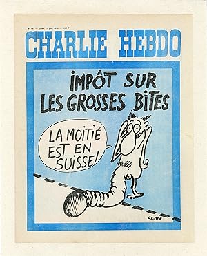 "CHARLIE HEBDO N°187 du 17/6/1974" Fac-similé original entoilé REISER / IMPÔTS SUR LES GROSSES BITES
