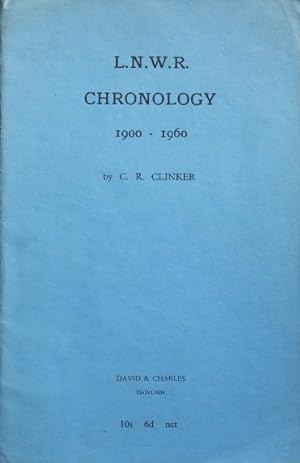 L.N.W.R. CHRONOLOGY 1900 - 1960