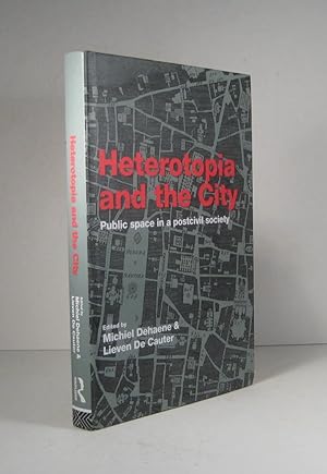 Heterotopia and the City. Public space in a postcivil society