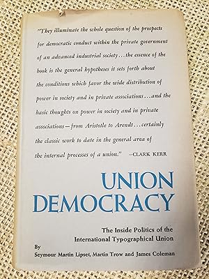 Union Democracy: The Inside Politics of the International Typographical Union