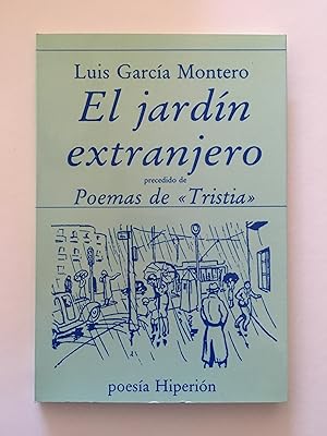 El jardín extranjero precedido de Poemas de "Tristia"