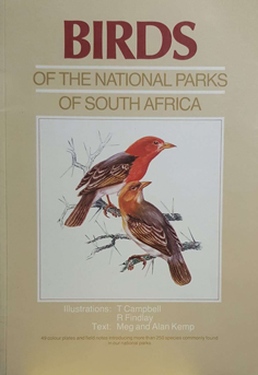 Birds of the National Parks of South Africa. 49 coulour plates and field notes introducing more t...