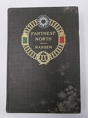 Farthest North: Being the Record of a Voyage of Exploration of the Ship 'Fram' 1893-96 and a of a...