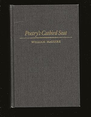 Poetry's Catbird Seat: The Consultantship In Poetry In The English Language At The Library Of Con...