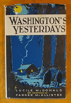 Washington's Yesterdays (Before There Was a Territory) 1775-1853