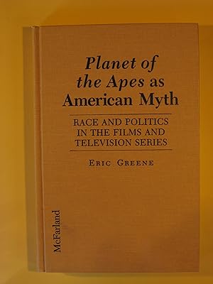 Planet of the Apes As American Myth: Race and Politics in the Films and Television Series