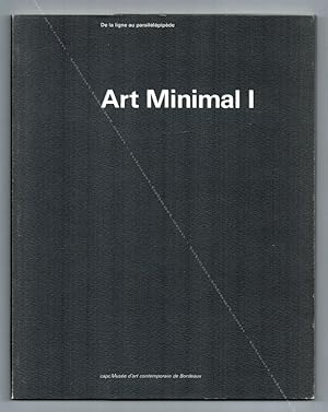 Art minimal I - De la ligne au parallélépipède. Art minimal II - De la surface au plan.