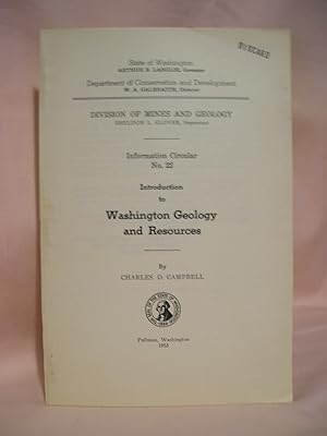 INTRODUCTION TO WASHINGTON GEOLOGY AND RESOURCES; INFORMATION CIRCULAR NO. 22; VOLUME XXI, NUMBER...