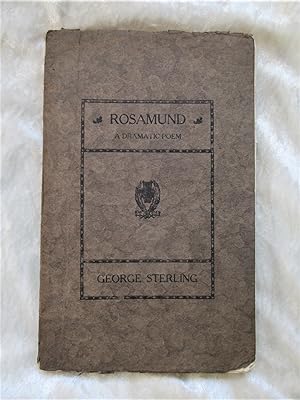 1920 GEORGE STERLING **SIGNED & INSCRIBED** ROSAMUND Association Copy Inscribed to the English Fe...