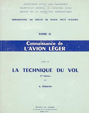 Connaissance de l'avion léger - tome II, livre IV - La technique du vol.