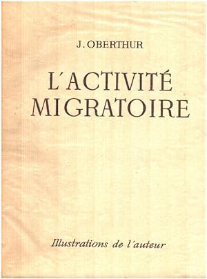 L'activité migratoire / illustrations de l'auteur