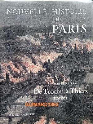 Nouvelle histoire de Paris. : De Trochu à Thiers, 1870-1873