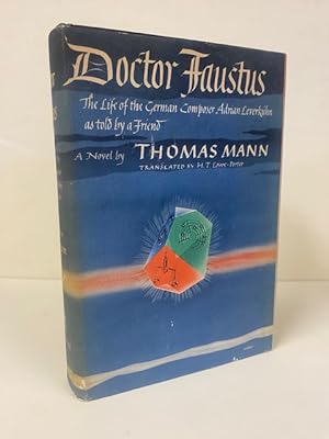 Doctor Faustus: The Life of the German Composer Adrian Leverkuhn as told by a Friend