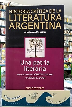 Historia Crítica De La Literatura Argentina 1. Una Patria Literaria