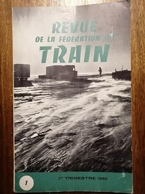 Revue de la fédération du train numéro 1 1er Trimestre 1960 - - Militaria Guerre d Algérie Accord...