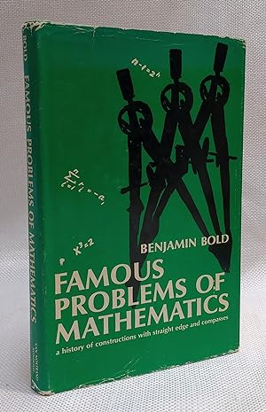 Famous Problems of Mathematics: A History of Constructions With Straight Edge and Compasses