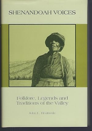 Shenandoah Voices: Folklore, Legends, and Traditions of the Valley