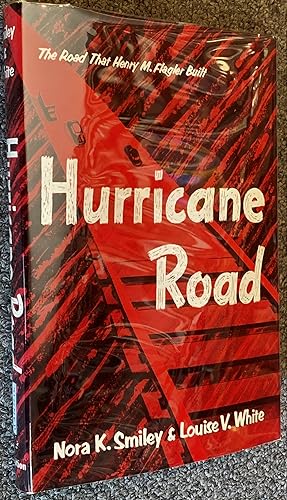 Hurricane Road; A Novel of a Railroad That Went to Sea