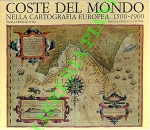 Coste del mondo nella cartografia europea. 1500-1900.