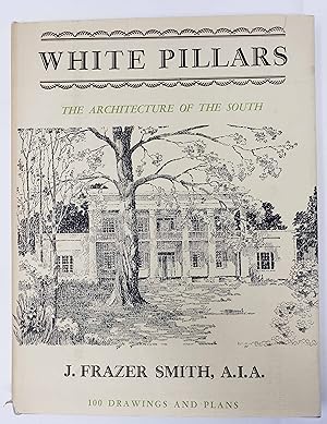 White Pillars: The Architecture of the South