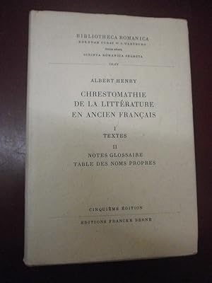Chrestomathie de la littérature en ancien français. Textes- Notes glossaire - Table des noms prop...