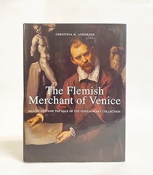 The Flemish Merchant of Venice : Daniel Nijs and the Sale of the Gonzaga Art Collection