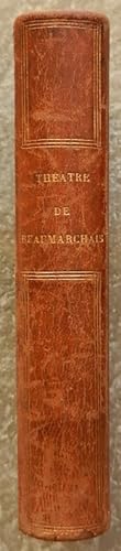 Théatre de Beaumarchais. Précédé d'une Notice sur sa vie et ses ouvrages par M. Auger.