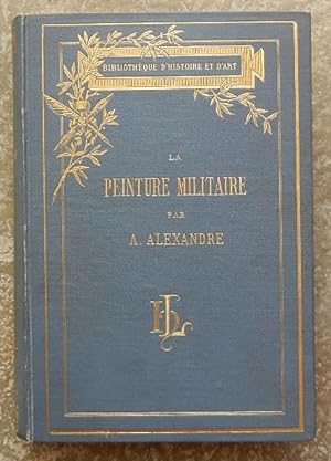 Histoire de la peinture militaire en France.